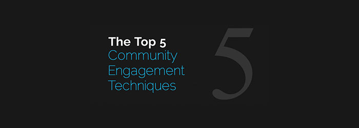 Top 5 – Community-Engagement Techniques